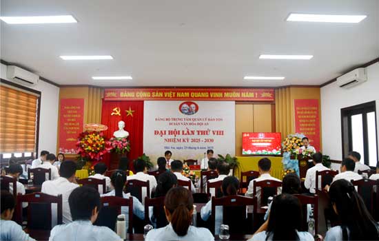 Đảng bộ Trung tâm Quản lý Bảo tồn Di sản Văn hóa Hội An tổ chức Đại hội Đảng bộ lần thứ VIII, nhiệm kỳ 2025-2030