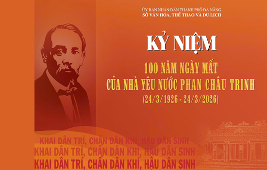 Thông tin về các hoạt động kỷ niệm 100 năm ngày mất  của Nhà yêu nước Phan Châu Trinh (1926–2026)